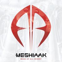 Виниловая пластинка MESHIAAK / Mask Of All Misery (1LP)